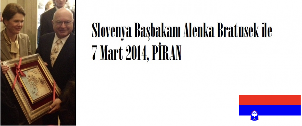 SLOVENYA BAŞBAKANI ALENKA BRATUSEK İLE, 7 MART 2014 Piran